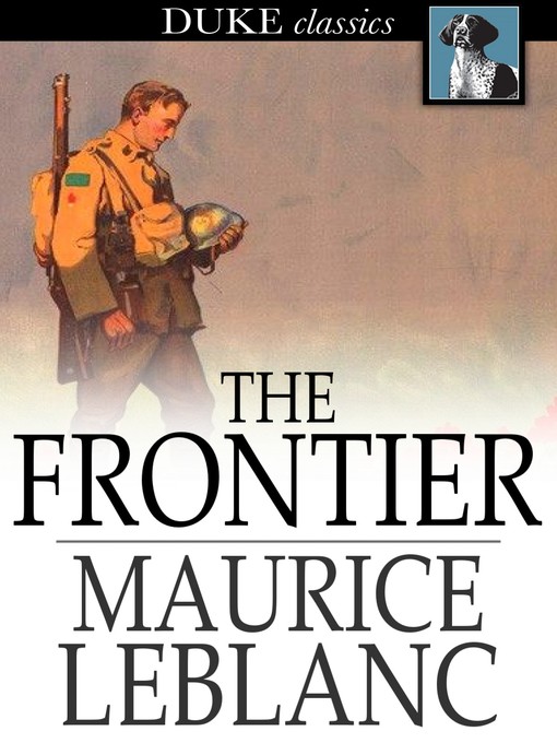 Title details for The Frontier by Maurice Leblanc - Available